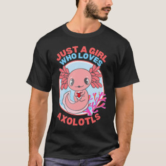 Just A Girl Who Loves Axolotl Anime Axolotyl Kawai T-Shirt