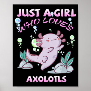Just A Girl Who Loves Axolotls Anime Kawaii Gift G Poster