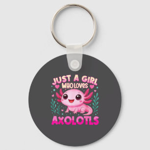 Just A Girl Who Loves Axolotls Axolotl Kawaii Girl Key Ring