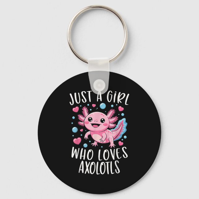 Just A Girl Who Loves Axolotls Axolotl Kawaii Girl Key Ring (Front)