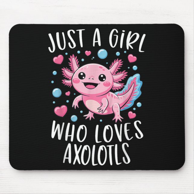 Just A Girl Who Loves Axolotls Axolotl Kawaii Girl Mouse Mat (Front)