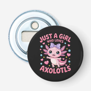 Just A Girl Who Loves Axolotls Bottle Opener