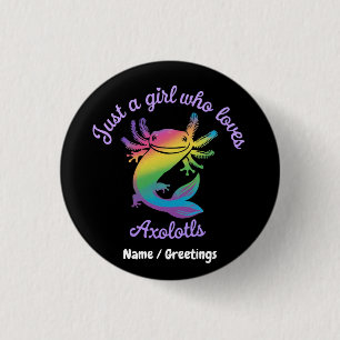 Just a Girl Who Loves Axolotls Cute Customisable 3 Cm Round Badge