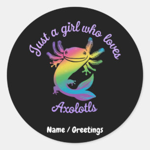 Just a Girl Who Loves Axolotls Cute Customisable Classic Round Sticker