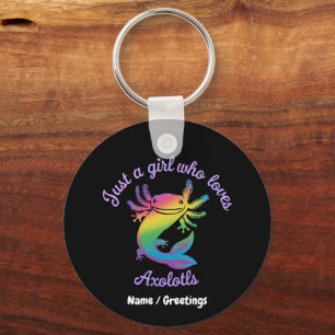 Just a Girl Who Loves Axolotls Cute Customisable Key Ring