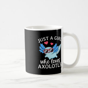 Just A Girl Who Loves Axolotls Cute Kawaii Anime A Coffee Mug