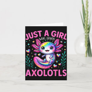 Just A Girl Who Loves Axolotls Kawaii Kids Girls  Card