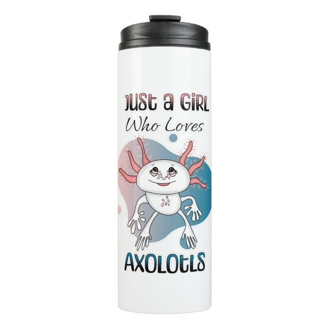 Just a Girl who Loves Axolotls Thermal Tumbler (Front)