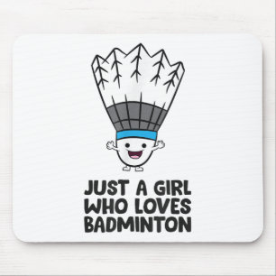 Just A Girl Who Loves Badminton Mouse Mat