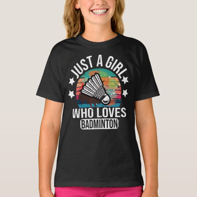 Just A Girl Who Loves Badminton Racket Player T-Shirt (Front)