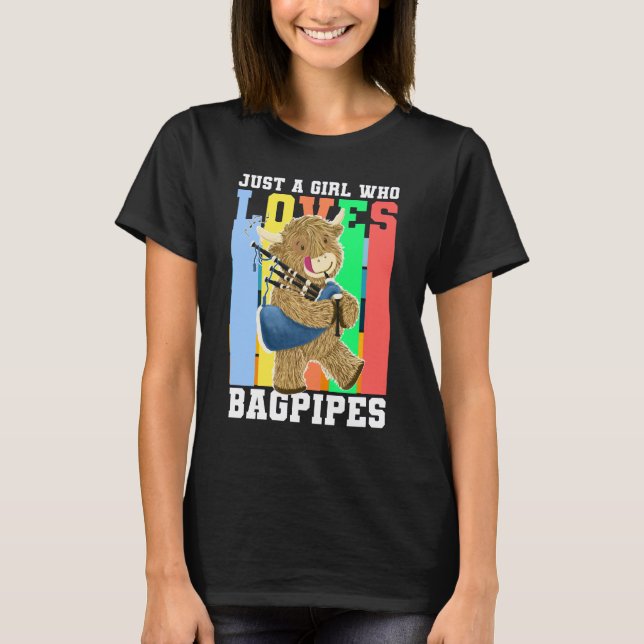 Just A Girl Who Loves Bagpipes T-Shirt (Front)