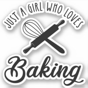 Just A Girl Who Loves Baking