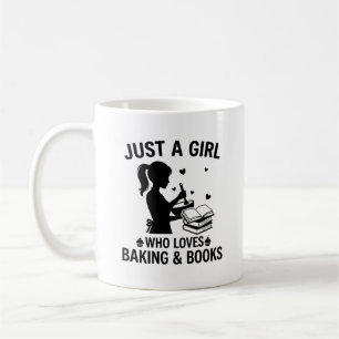 Just a girl who loves baking and books, book lover coffee mug