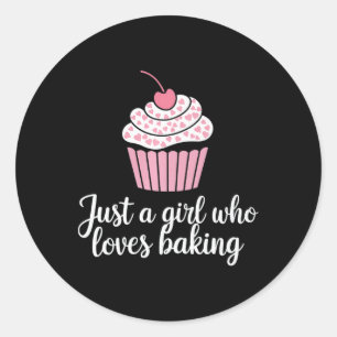 Just A Girl Who Loves Baking Cupcakes Cute Bakery  Classic Round Sticker
