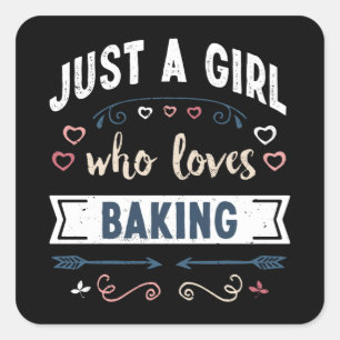 Just a Girl who loves Baking Funny Gifts Square Sticker