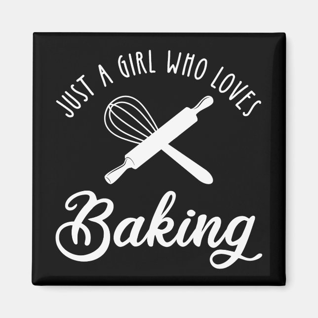 Just A Girl Who Loves Baking Magnet (Front)