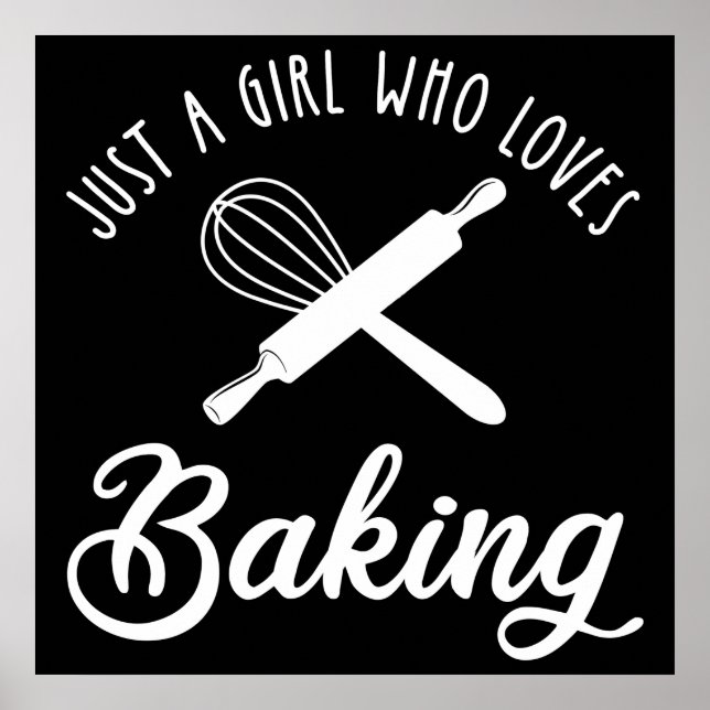 Just A Girl Who Loves Baking Poster (Front)