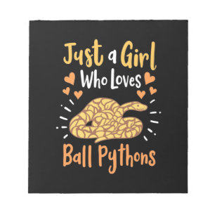 Just A Girl Who Loves Ball Pythons Notepad
