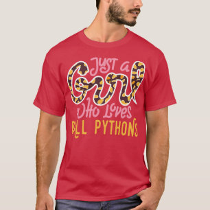 Just a Girl Who Loves Ball Pythons T-Shirt