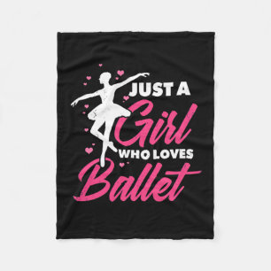 Just A Girl Who Loves Ballet Dance Fleece Blanket