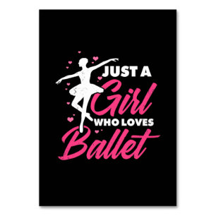 Just A Girl Who Loves Ballet Dance Table Number