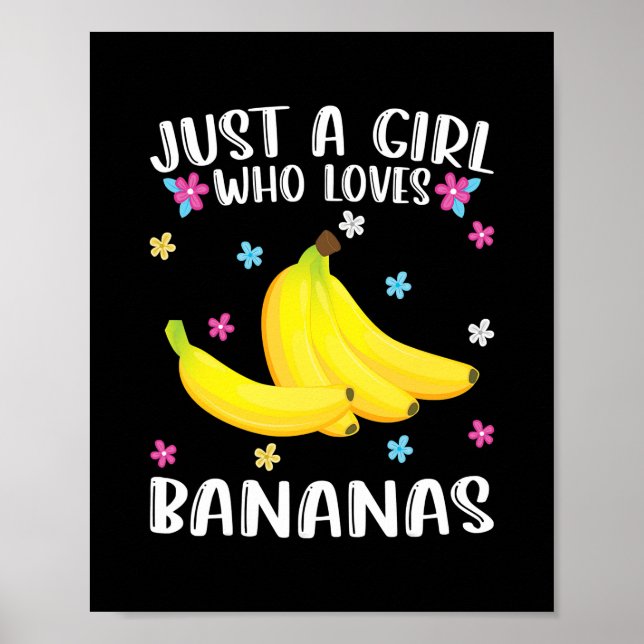 Just A Girl Who Loves Bananas Cute Banana Lover  Poster (Front)