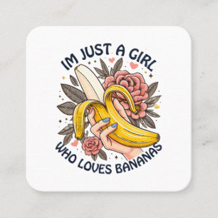 Just A Girl Who Loves Bananas  Square Business Card
