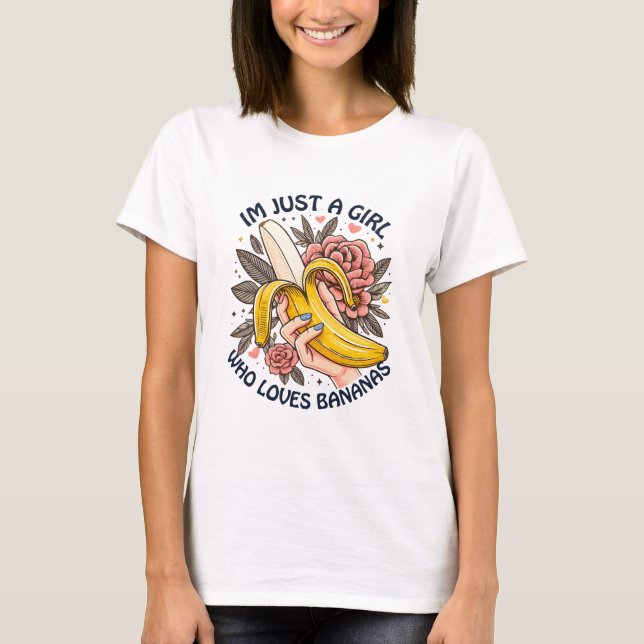 Just A Girl Who Loves Bananas  T-Shirt (Front)