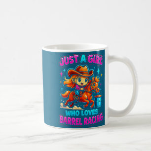 Just A Girl Who Loves Barrel Racing Barrel Racer G Coffee Mug