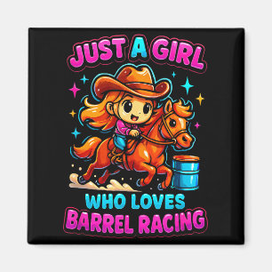 Just A Girl Who Loves Barrel Racing Barrel Racer G Magnet