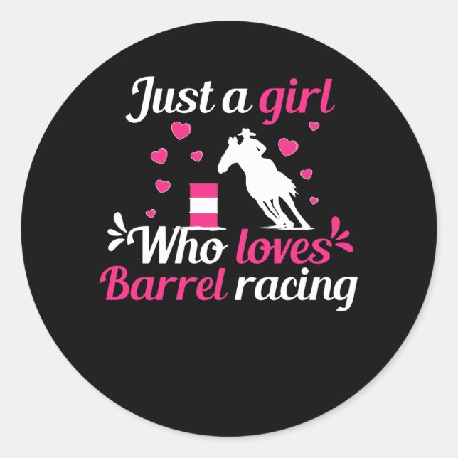 Just a girl who loves Barrel Racing Classic Round Sticker (Front)