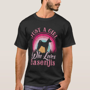 Just A Girl Who Loves Basenji Women Girls Dog T-Shirt