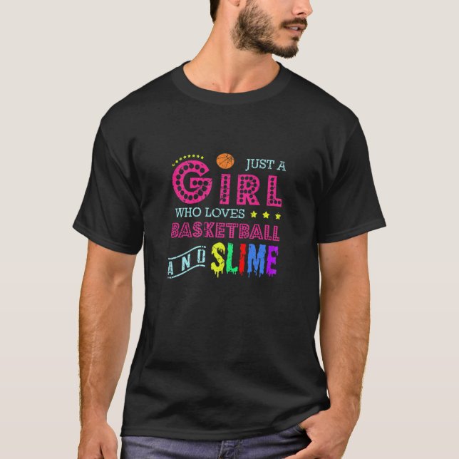 Just A Girl Who Loves Basketball And Slime Sports T-Shirt (Front)