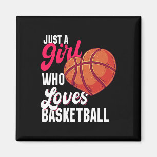 Just a Girl who Loves Basketball Girl Kids Girls B Magnet