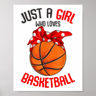 Just a Girl who Loves Basketball Girl Poster