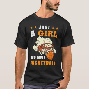 Just a Girl Who Loves Basketball Mum Girl Back Sid T-Shirt