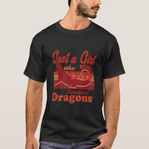 Just A Girl Who Loves Bearded Dragons Designs T-Shirt