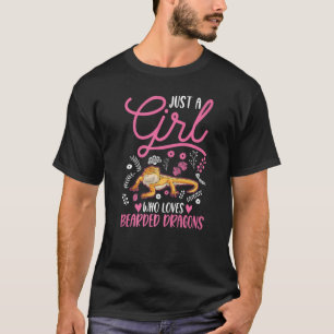 Just a girl who loves Bearded Dragons Girl T-Shirt