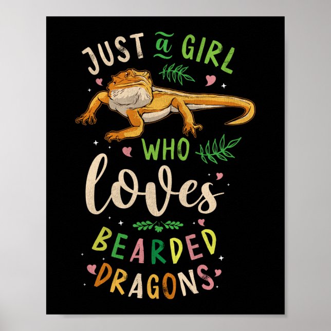 Just A Girl Who Loves Bearded Dragons Poster (Front)