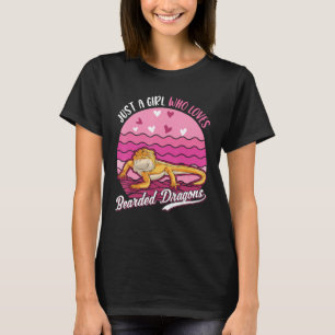 Just a girl who loves Bearded Dragons T-Shirt