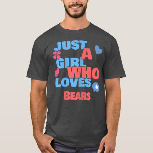 Just A Girl Who Loves Bears 1142 T-Shirt