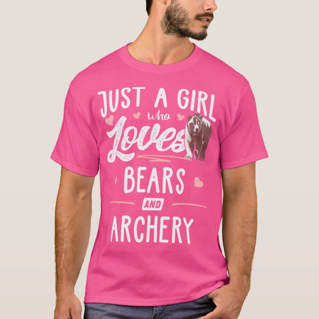 Just A Girl Who Loves Bears And Archery Bear T-Shirt (Front)