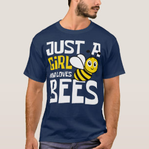 Just A Girl Who Loves Bees Funny T-Shirt