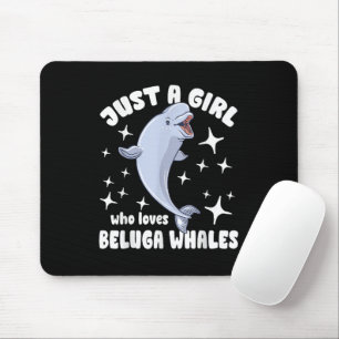 Just a girl who loves beluga whales mouse mat