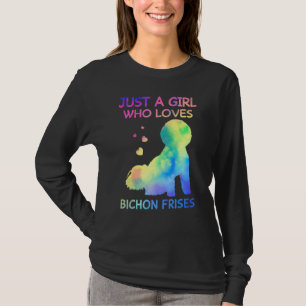Just A Girl Who Loves Bichon Frises Funny Dog T-Shirt