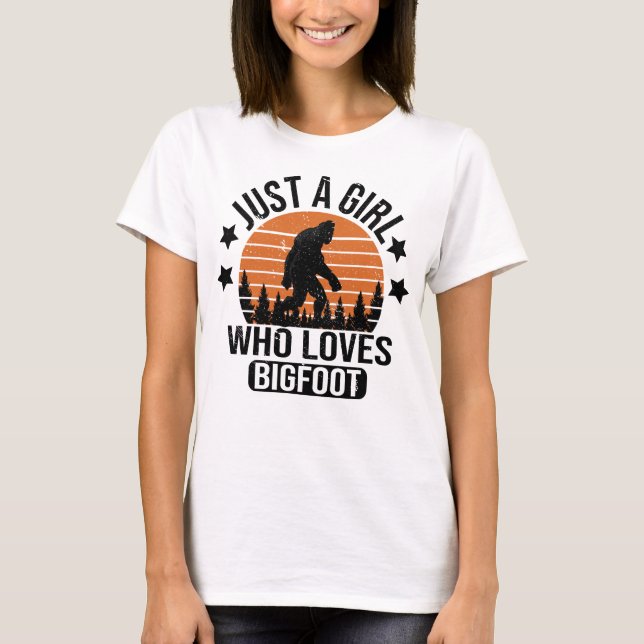 Just A Girl Who Loves Bigfoot Funny Sasquatch T-Shirt (Front)
