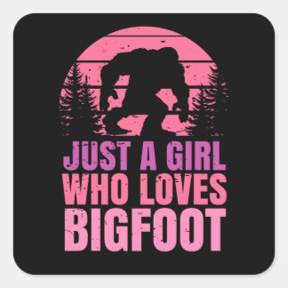 Just A Girl Who Loves Bigfoot Sasquatch Square Sticker