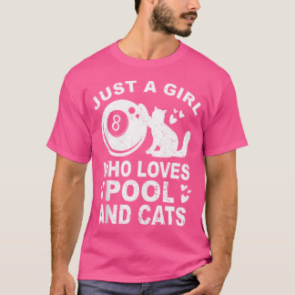 Just A Girl Who Loves Billiard And Cats Pool Billi T-Shirt