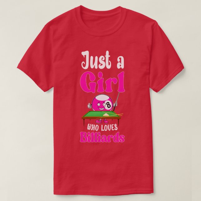 Just A Girl Who Loves Billiards Funny Billiards Sp T-Shirt (Design Front)
