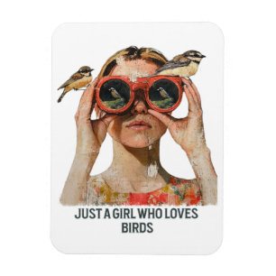 Just a Girl who loves Birds - Birdwatching  Magnet